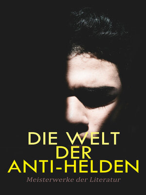 cover image of Die Welt der Anti-Helden